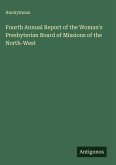 Fourth Annual Report of the Woman's Presbyterian Board of Missions of the North-West