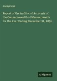 Report of the Auditor of Accounts of the Commonwealth of Massachusetts for the Year Ending December 31, 1856