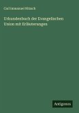 Urkundenbuch der Evangelischen Union mit Erläuterungen