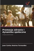 Promocja zdrowia i dynamika spo¿eczna