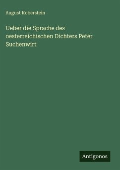 Cover Ueber die Sprache des oesterreichischen Dichters Peter Suchenwirt