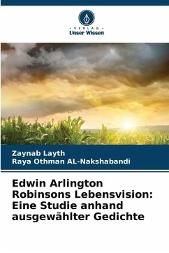 Cover Edwin Arlington Robinsons Lebensvision: Eine Studie anhand ausgewählter Gedichte