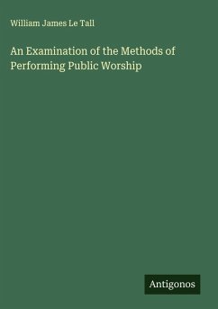 Cover An Examination of the Methods of Performing Public Worship