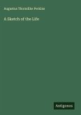 A Sketch of the Life