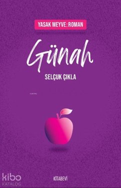 Yasak Meyve Roman - Günah - Cikla, Selcuk Yasak Meyve Roman - Günah - Cikla, Selcuk