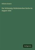Zur Schleswig-Holsteinischen Sache im August 1856 Zur Schleswig-Holsteinischen Sache im August 1856