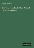 Questions on McLeod's Class-Atlas of Physical Geography