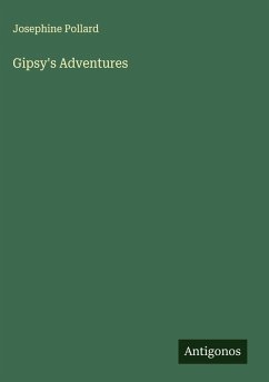 Gipsy's Adventures - Pollard, Josephine