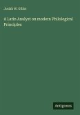 A Latin Analyst on modern Philological Principles