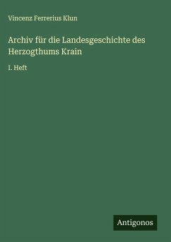 Cover Archiv für die Landesgeschichte des Herzogthums Krain