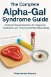 The Complete Alpha-Gal Syndrome Guide - Bild 1