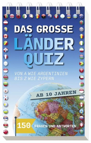 Das große Länder-Quiz I ab 10 Jahren Das große Länder-Quiz I ab 10 Jahren