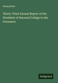 Thirty-Third Annual Report of the President of Harvard College to the Overseers