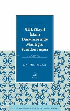 Cover 14. Yüzyil Islam Düsüncesinde Mantigin Yeniden Insasi