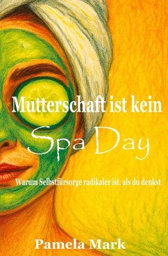 Cover Mutterschaft ist kein Spa Day