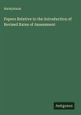 Papers Relative to the Introduction of Revised Rates of Assessment