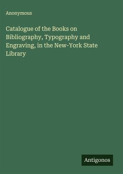 Cover Catalogue of the Books on Bibliography, Typography and Engraving, in the New-York State Library