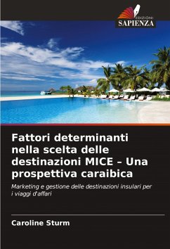Cover Fattori determinanti nella scelta delle destinazioni MICE - Una prospettiva caraibica