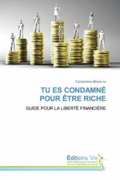 TU ES CONDAMNÉ POUR ÊTRE RICHE TU ES CONDAMNÉ POUR ÊTRE RICHE