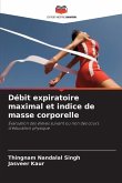 Débit expiratoire maximal et indice de masse corporelle Débit expiratoire maximal et indice de masse corporelle