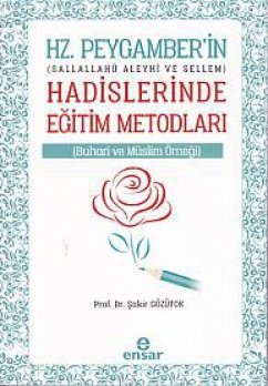 Hz. Peygamberin Hadislerinde Egitim Metodlari - Gözütok, Sakir