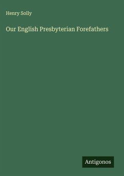Cover Our English Presbyterian Forefathers