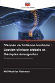 Sténose rachidienne lombaire : Gestion clinique globale et thérapies émergentes Sténose rachidienne lombaire : Gestion clinique globale et thérapies émergentes