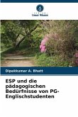 ESP und die pädagogischen Bedürfnisse von PG-Englischstudenten ESP und die pädagogischen Bedürfnisse von PG-Englischstudenten