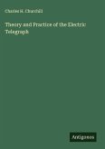 Theory and Practice of the Electric Telegraph