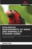 ECOLOGICAL REQUIREMENTS OF BIRDS AND MAMMALS IN FLOODED ZONES
