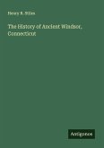 The History of Ancient Windsor, Connecticut