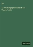 An Autobiographical Sketch of a Teacher's Life