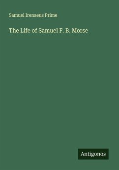 Cover The Life of Samuel F. B. Morse