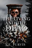 The Living and the Dead (eBook, ePUB) The Living and the Dead (eBook, ePUB)