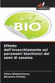 Effetto dell'invecchiamento sui parametri biochimici dei semi di sesamo Effetto dell'invecchiamento sui parametri biochimici dei semi di sesamo
