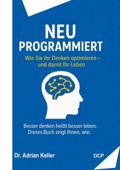 Neu programmiert - Keller, Adrian Neu programmiert - Keller, Adrian