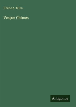 Vesper Chimes - Mills, Phebe A.