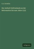 Der Antheil Ostfrieslands an der Reformation bis zum Jahre 1535 Der Antheil Ostfrieslands an der Reformation bis zum Jahre 1535