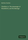 Claudius; or, The messenger of Wandsbeck, and His Message