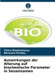 Auswirkungen der Alterung auf biochemische Parameter in Sesamsamen Auswirkungen der Alterung auf biochemische Parameter in Sesamsamen