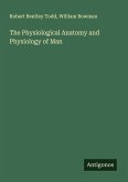 The Physiological Anatomy and Physiology of Man