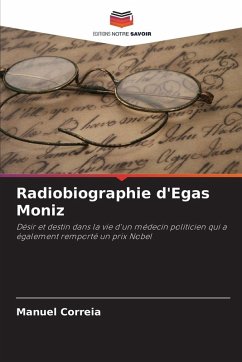Radiobiographie d'Egas Moniz - Correia, Manuel Radiobiographie d'Egas Moniz - Correia, Manuel