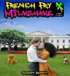 French Fry And Milkshake With A Case Of Project X (eBook, ePUB)