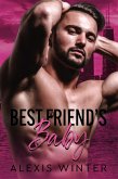 Best Friend's Baby (Make Her Mine, #5) (eBook, ePUB) Best Friend's Baby (Make Her Mine, #5) (eBook, ePUB)