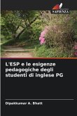 L'ESP e le esigenze pedagogiche degli studenti di inglese PG L'ESP e le esigenze pedagogiche degli studenti di inglese PG