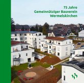 75 Jahre Gemeinnütziger Bauverein Wermelskirchen 75 Jahre Gemeinnütziger Bauverein Wermelskirchen