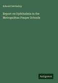 Report on Ophthalmia in the Metropolitan Pauper Schools
