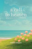 A Call to Heaven A Call to Heaven