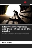 Lifestyle interventions and their influence on the psyche Lifestyle interventions and their influence on the psyche