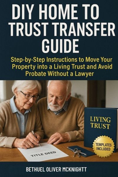 DIY Home to Trust Transfer Guide DIY Home to Trust Transfer Guide